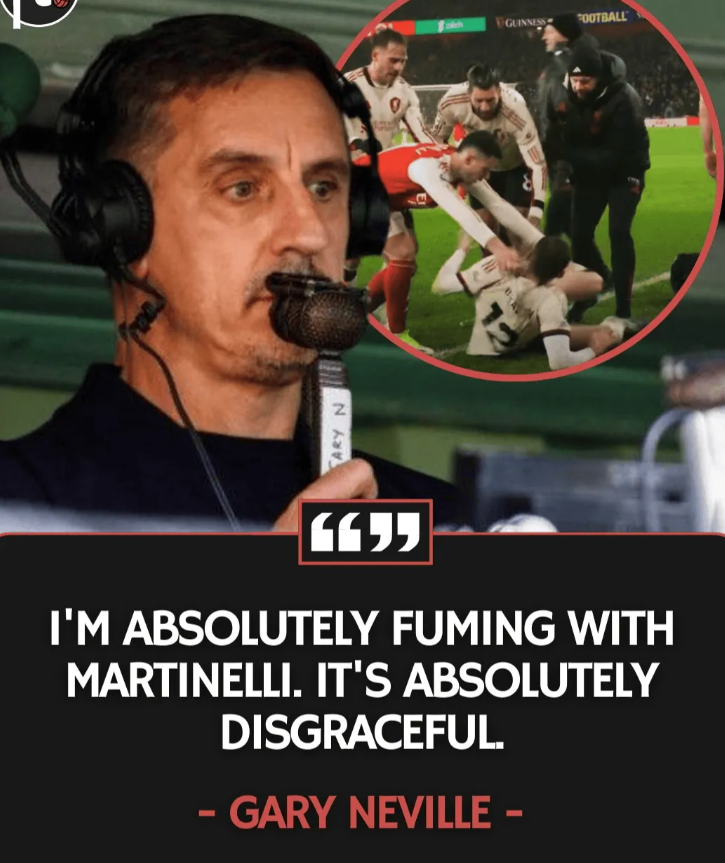 Thật đáng xấu hổ”: Gary Neville bùng nổ vì hành động vượt giới hạn của Martinelli